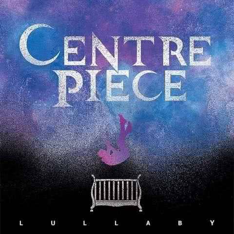 Centre Piece - Lullaby (2020) скачать