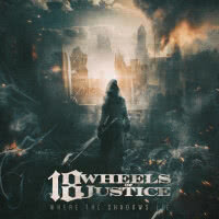 18 Wheels Of Justice - Where The Shadows Lie (2020)