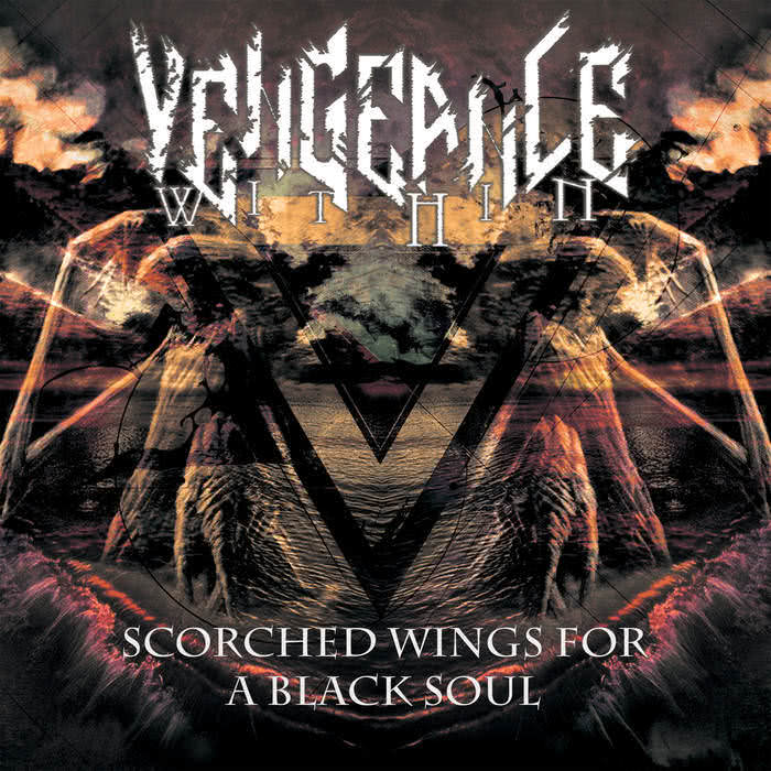 Vengeance Within - Scorched Wings for a Black Soul (2020) скачать