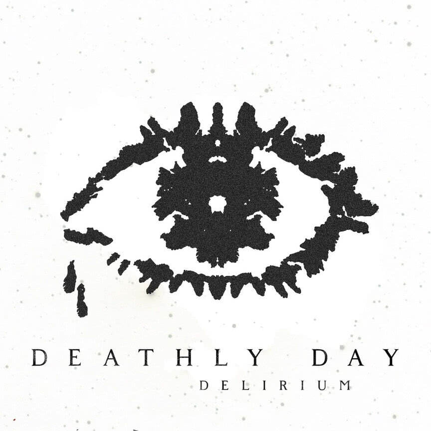 DEATHLY DAY - Delirium (2020)