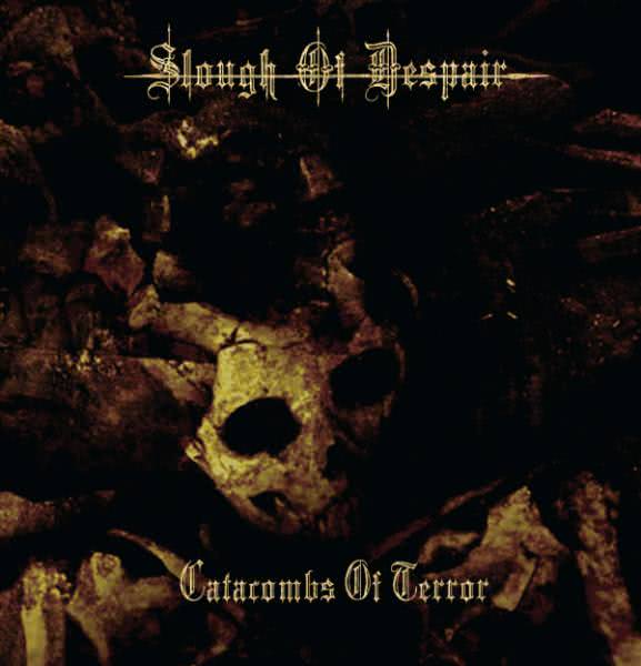 Slough Of Despair - Catacombs of Terror (2020)