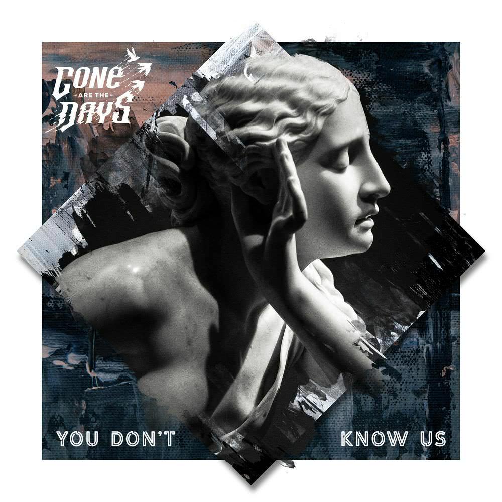 Gone Are The Days - You Don't Know Us (2020)