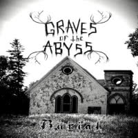 Graves Of The Abyss - Burial (2020) скачать