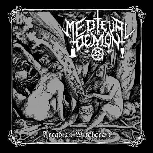 Medieval Demon - Arcadian Witchcraft (2020)