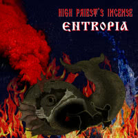 High Priest's Incense - Entropia (2020)