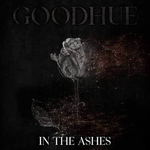 Goodhue - In The Ashes (2020) скачать