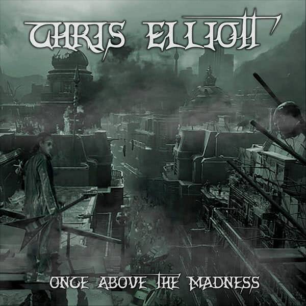 Chris Elliott - Once Above the Madness (2020) скачать