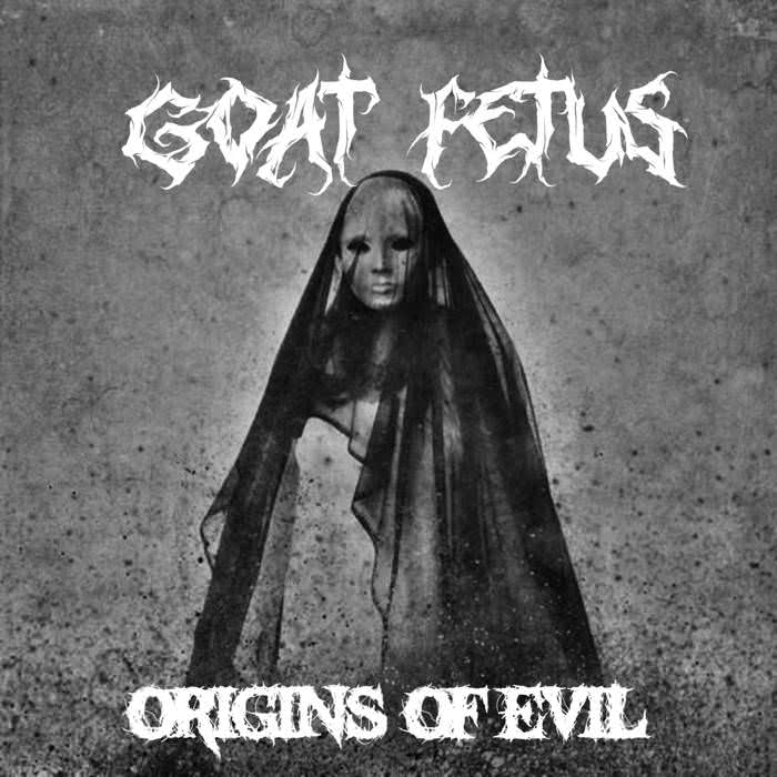 Goat Fetus - Origins Of Evil (2020) скачать