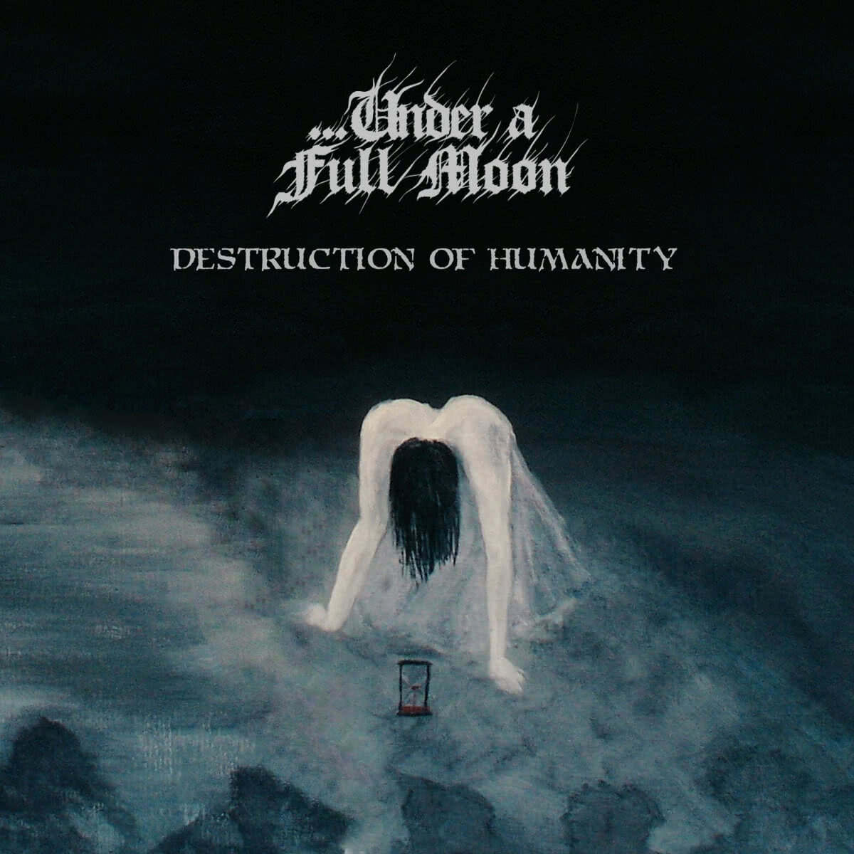 ...Under a Full Moon - Destruction of Humanity (2020)