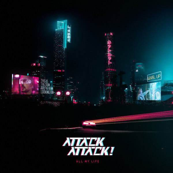 Attack Attack! - All My Life (Single) (2020)