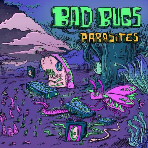 Bad Bugs - Parasites (2020)