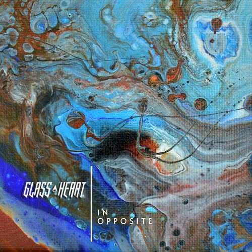 Glass Heart - In Opposite (2020)