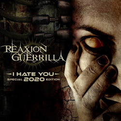 Reaxion Guerrilla - I Hate You (2020)