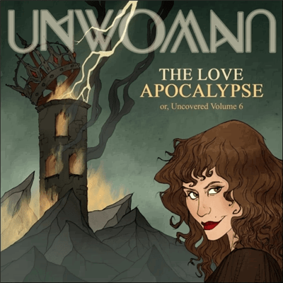 Unwoman - The Love Apocalypse; or, Uncovered Volume 6 (2020)