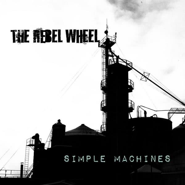 The Rebel Wheel - Simple Machines (2020) скачать