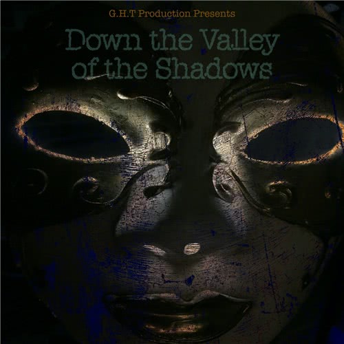 G.H.T - Down the Valley of the Shadows (2020)