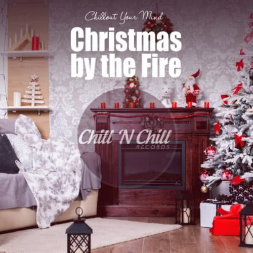 Christmas By The Fire: Chillout Your Mind (2020) скачать