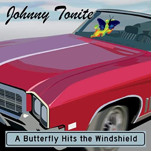 Johnny Tonite - A Butterfly Hits The Windshield (2020)