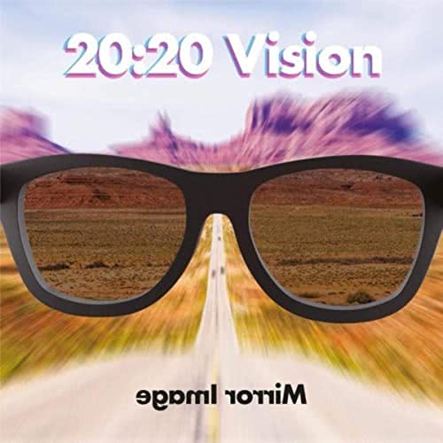 Mirror Image - 20:20 Vision (2020) скачать