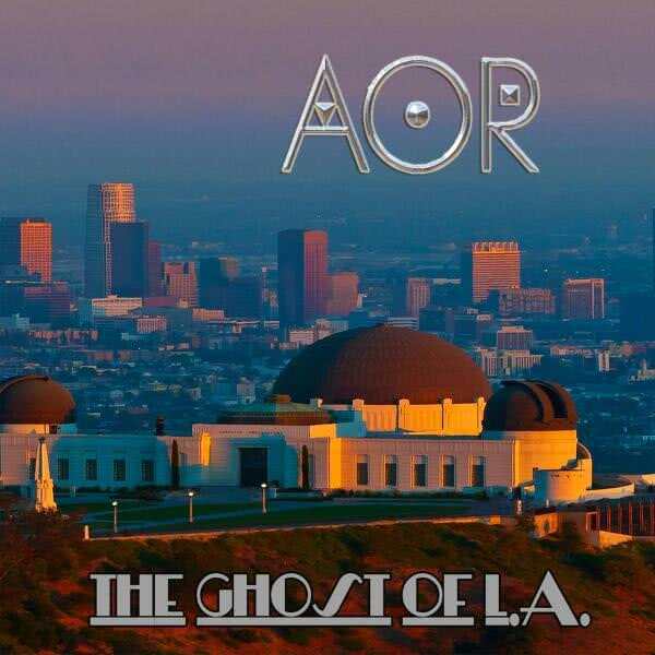 AOR - The Ghost Of L.A. (2020)