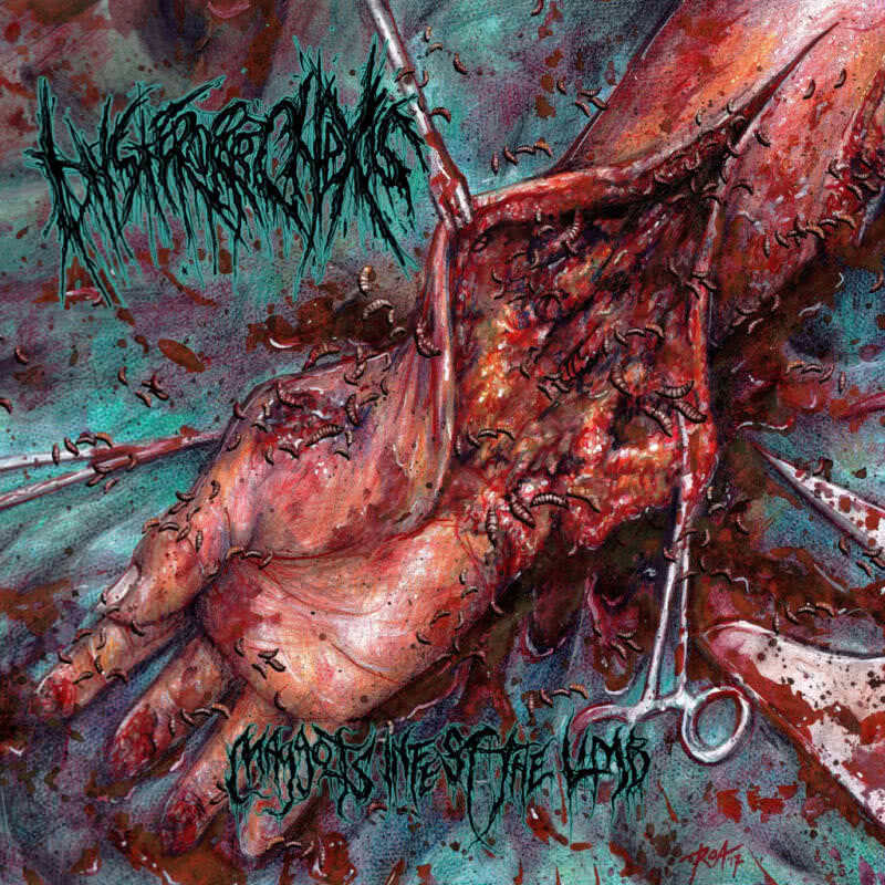 Hysterorrhexis - Maggots Infest the Limb (2021)