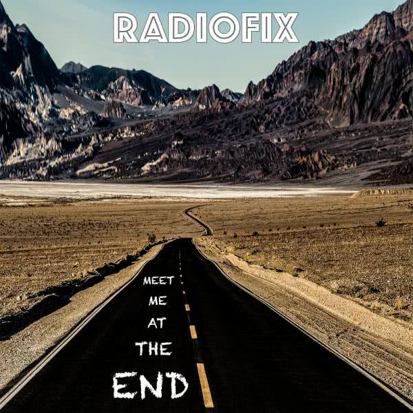 Radiofix - Meet Me at the End (2020)