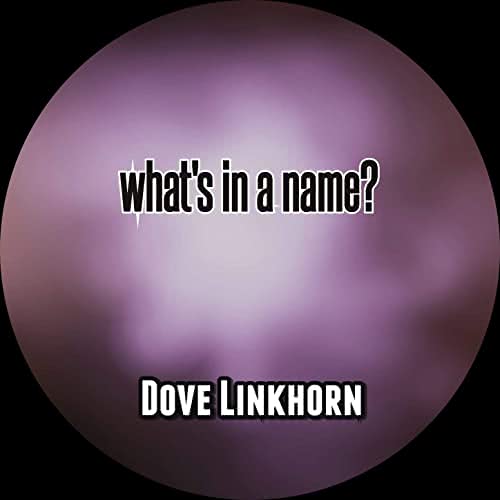 Dove Linkhorn - What's In A Name? (2020) скачать