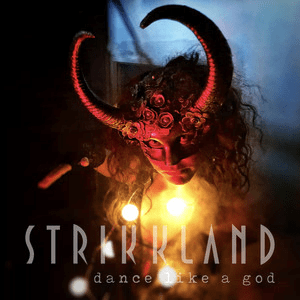 Strikkland - Dance like a God (Single) (2020) скачать