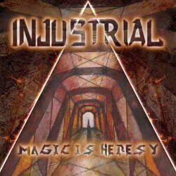 Injustrial - Magic Is Heresy (2020) скачать