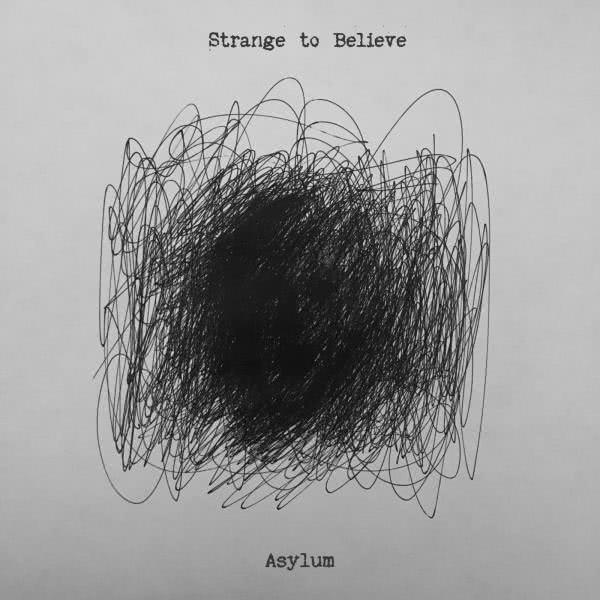 Strange to Believe - Asylum (2021) скачать