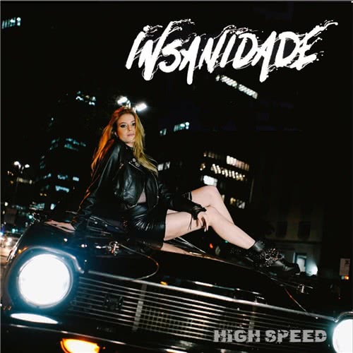 Insanidade - High Speed (2021) скачать