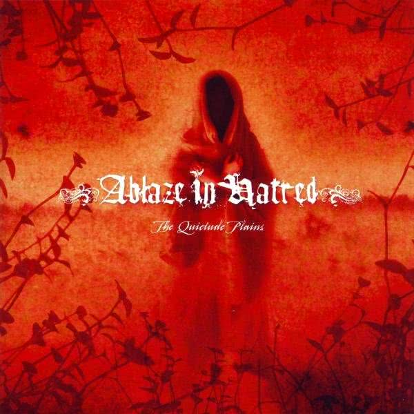 Ablaze In Hatred - The Quietude Plains (2CD Limited Edition) (2009)