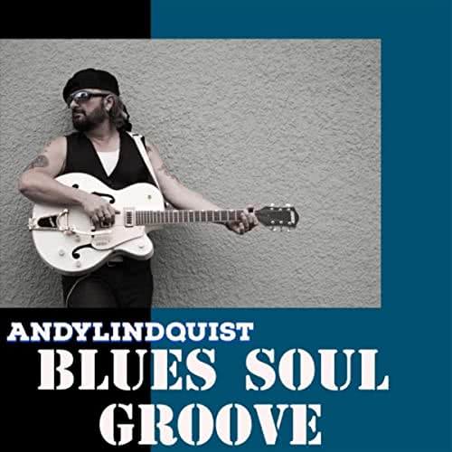 Andy Lindquist - Blues Soul Groove (2021) скачать