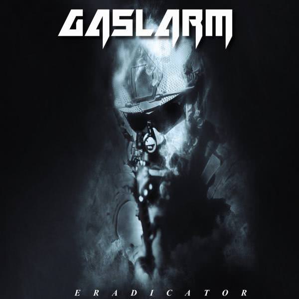 Gaslarm - Eradicator (2021) скачать