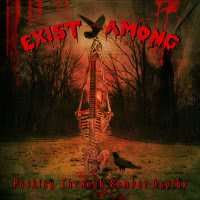 Exist Among - Pushing Through Somber Depths (2020)