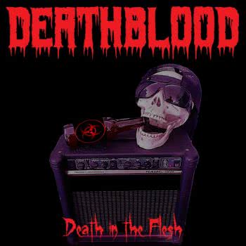 Deathblood - Death In The Flesh (2021) скачать