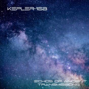 Kepler-16b - Echos of Ancient Transmissions (2021) скачать