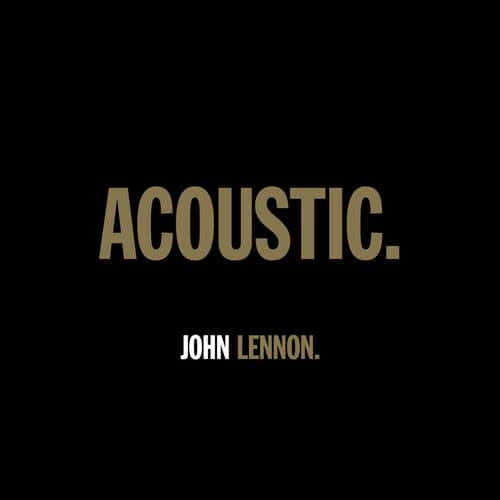 John Lennon - ACOUSTIC. (2021) скачать