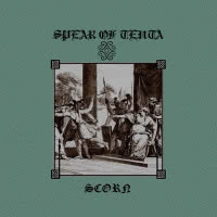 Spear Of Teuta - Scorn (2021) скачать