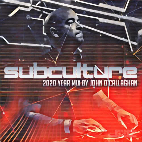 Subculture 2020 (Year mix by John O'Callaghan) (2020) скачать