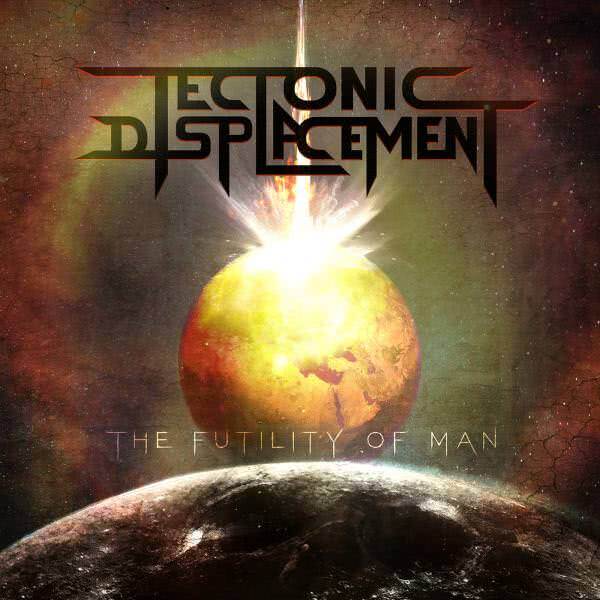 Tectonic Displacement - The Futility of Man (2021) скачать