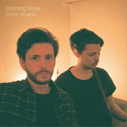 Morning Show - Come Around (2021) скачать