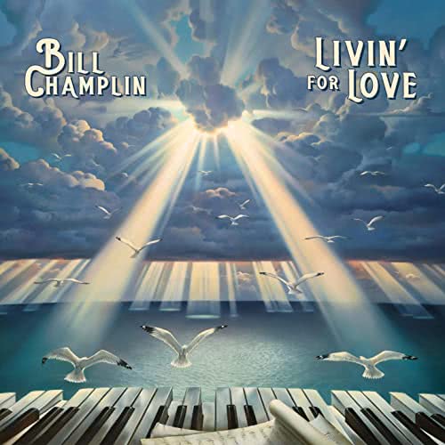 Bill Champlin - Livin' For Love (2021) скачать