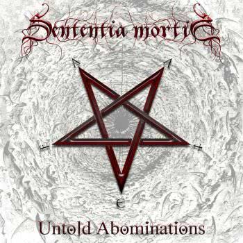 Sententia Mortis - Untold Abominations (2021) скачать