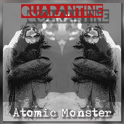 Atomic Monster - Quarantine (2021) скачать