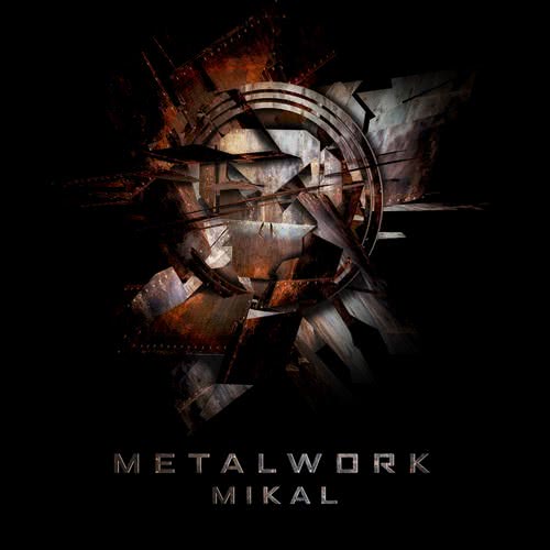 Mikal – Metalwork (2020)