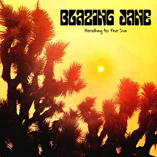 Blazing Jane - Heading To The Sun (2021) скачать