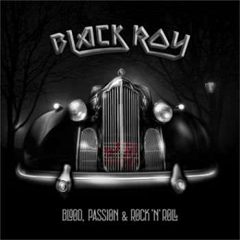 Blackroy - Blood, Passion & Rock'n'Roll (2021) скачать