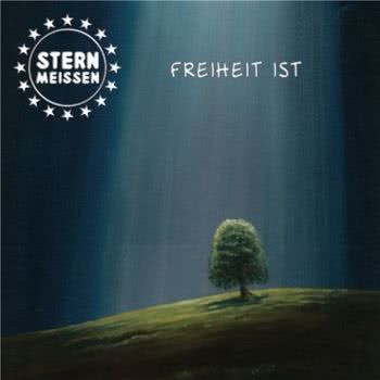 Stern Meissen - Freiheit Ist (2020) скачать